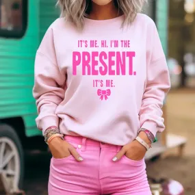 It's Me I'm The Present Crewneck